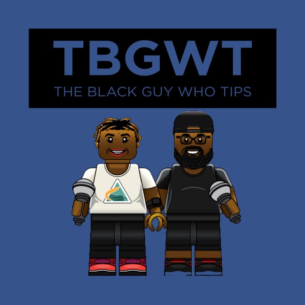 TBGWT Lego by The Black Guy Who Tips Podcast