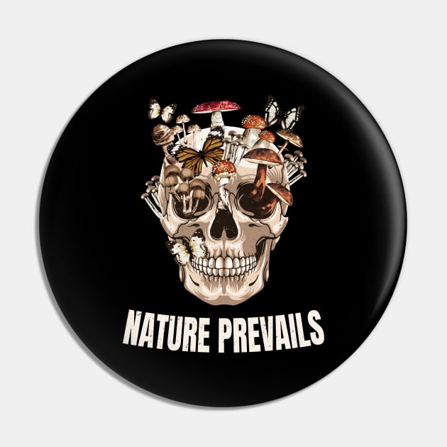 Nature Prevails Skull With Mushrooms Pin by Foxxy Merch