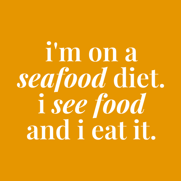 I'm on Seafood Diet by Ketogenic Merch