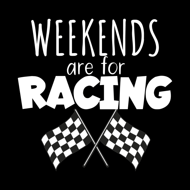 Weekends are for racing by maxcode