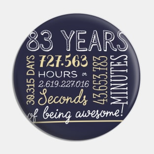 83rd Birthday Gifts - 83 Years of being Awesome in Hours & Seconds Pin