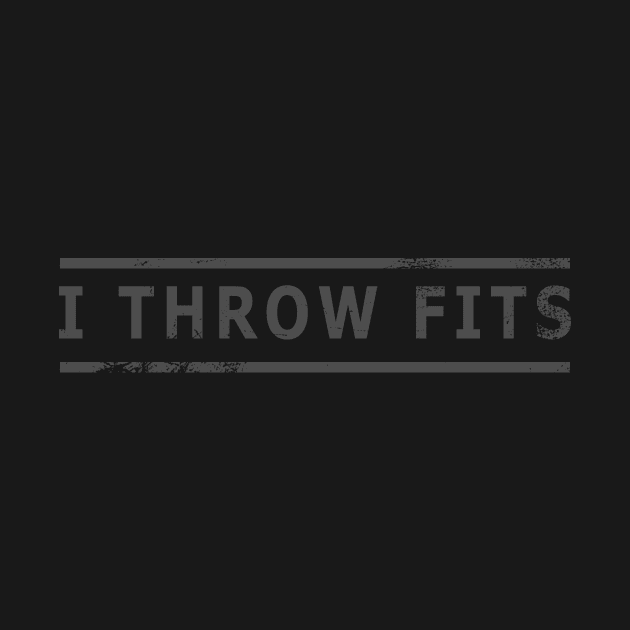 I Throw Fits TBI Shirt by survivorsister