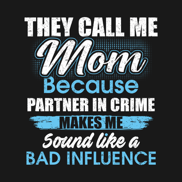 They Call Me mom Because Partner In Crime by yasakiskyway