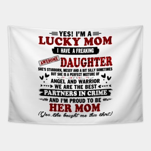 yes! I'm a lucky mom I have a freaking daughter she's stubborn messy and a bit silly sometimes but she is a perfect mixture of Tapestry