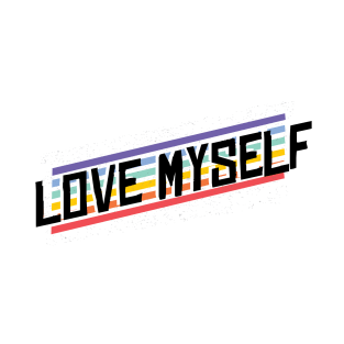 love myself shirt, lgbt shirt, equality shirt, rainbow shirt, gifts for lgbt T-Shirt