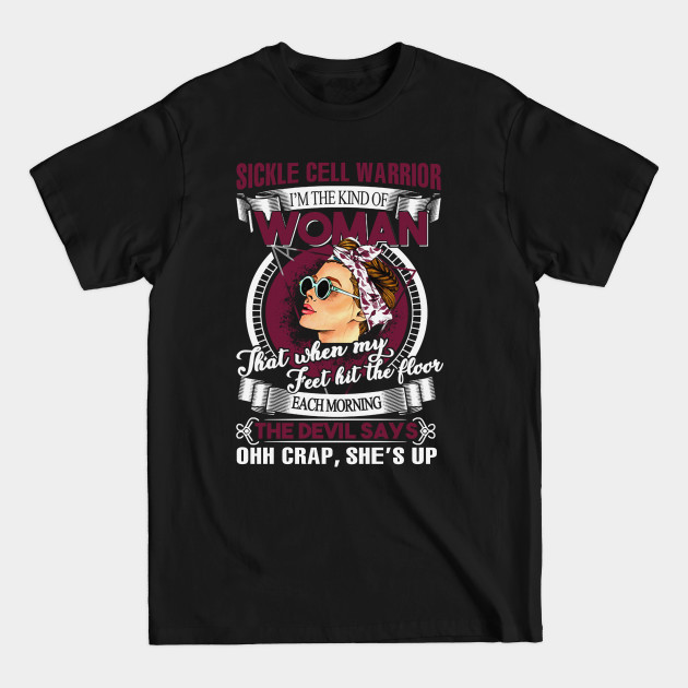 Discover Sickle Cell Warrior The Kind Of Woman My Feet Hit The Floor Each Morning Burgundy Ribbon Warrior - Burgundy Ribbon - T-Shirt