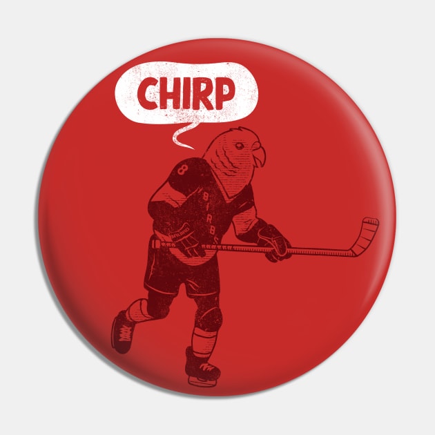 Hockey Chirp (red version) Pin by toadyco
