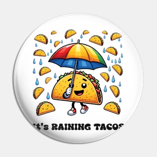 Its Raining Tacos Funny Cinco De Mayo Mexican Tacos Tuesday Bright Boy Girl Men Women Gift Pin