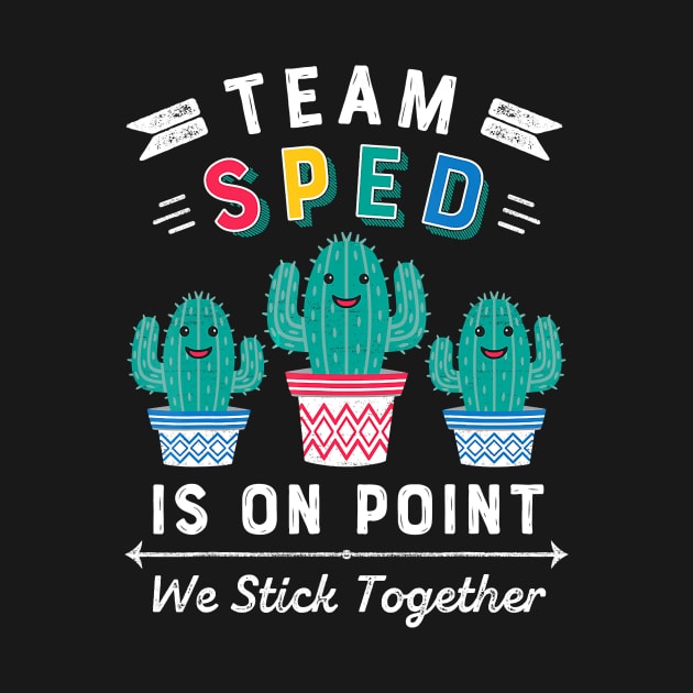 Cute SPED Teacher Gift Special Education Cactus SPED Teacher T-Shirt by johnbbmerch