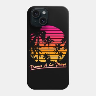 Vamos A La Playa Phone Case