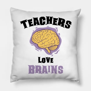 School Teachers Love Brains Funny Halloween Gift Pillow