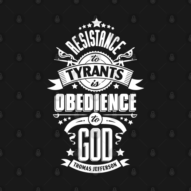 Resistance to Tyrants is Obedience to God by artbitz