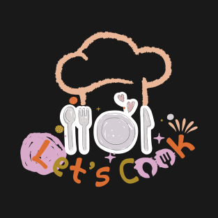 Let's Cook T-Shirt