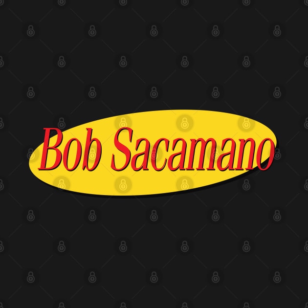 Bob Sacamano by 1961Design