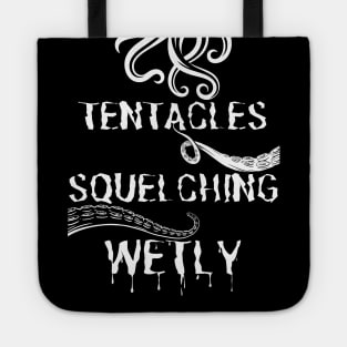 Tentacles Squelching Wetly - Stranger Things Funny Caption Tote