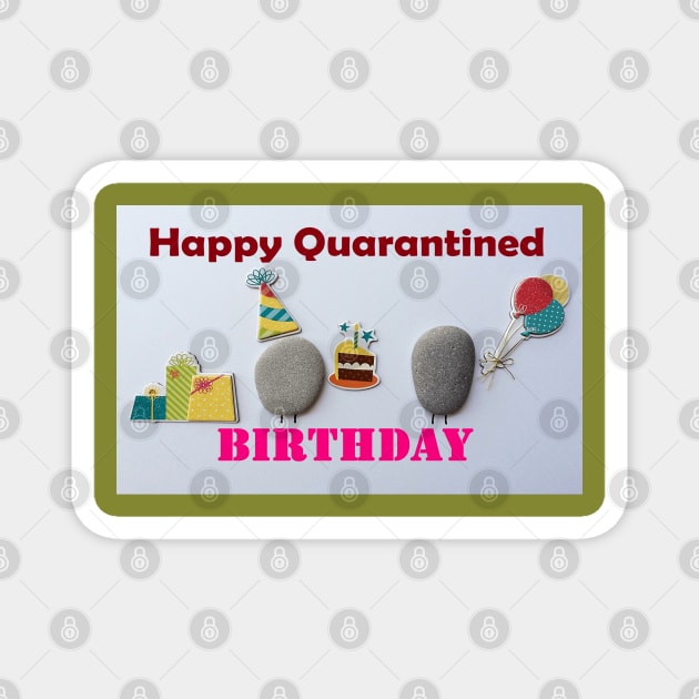 Quarantine Birthday Celebration Magnet by Artistic Design