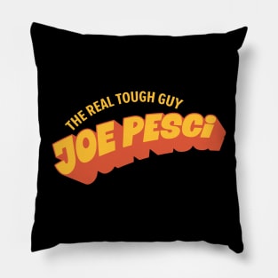 Joe Pesci, the real tough guy! Pillow