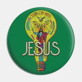 Turn on With Jesus 1970 Pin