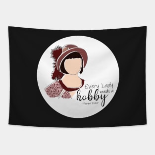 Every lady needs a hobby Tapestry