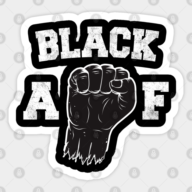 Black AF - Black Power - Sticker