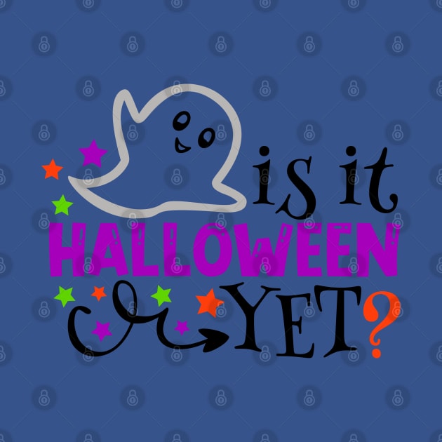 Is it Halloween Yet? - I Love Halloween by ShopBuzz