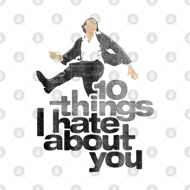 10 Things I Hate About You ∆∆ 80's Distress Vintage Design by mech4zone