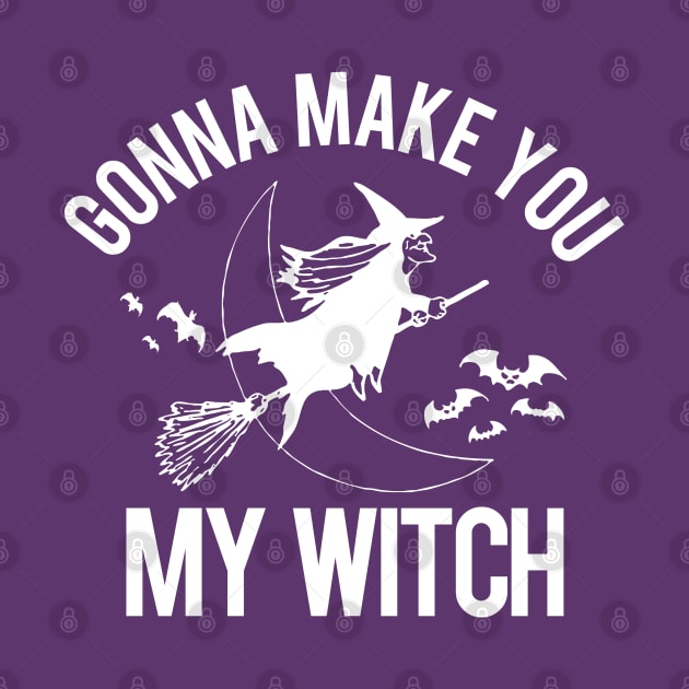 Make You My Witch by PopCultureShirts