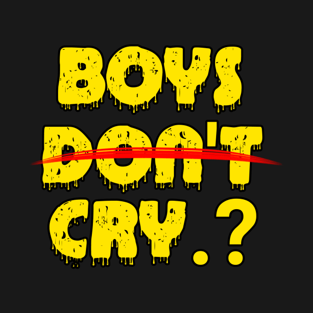 Boys dont cry by Cahya. Id
