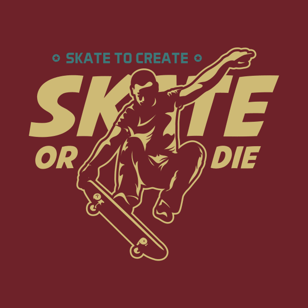 Skate or Die by VEKTORKITA