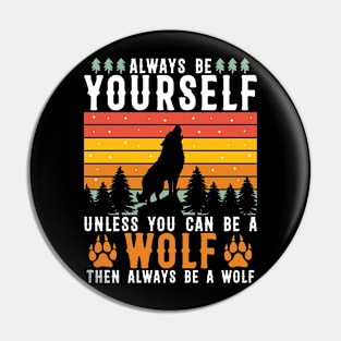 Always be yourself. Pin