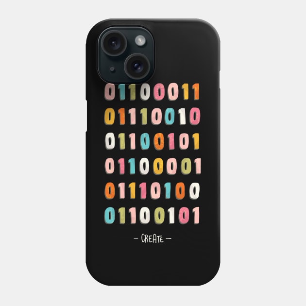 Create - binary code Phone Case by Paprica