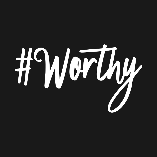 #Worthy Inspire T Shirt TeePublic