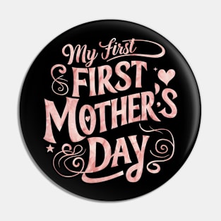 My First , First Mother's day | Mom lover gifts Pin