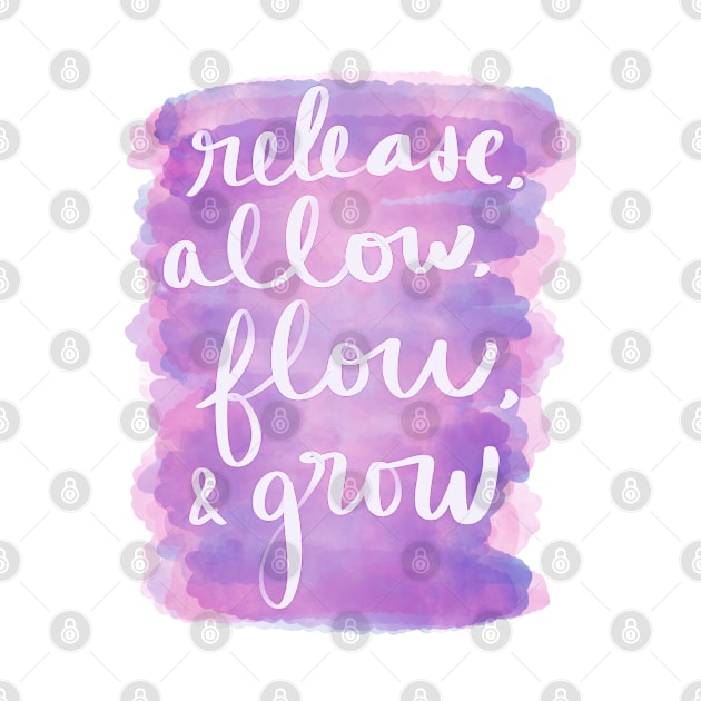 Release, Allow, Flow, & Grow by Strong with Purpose