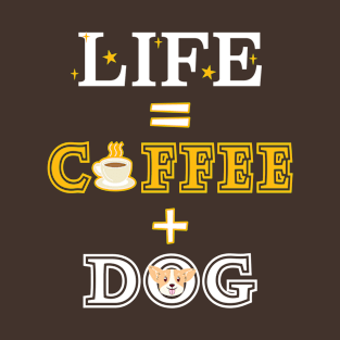 Life = Coffee + Dog T-Shirt