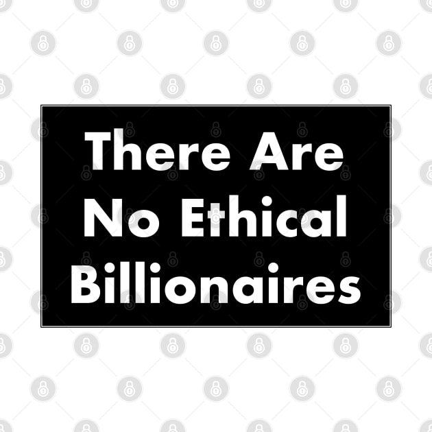 There Are No Ethical Billionaires by Football from the Left