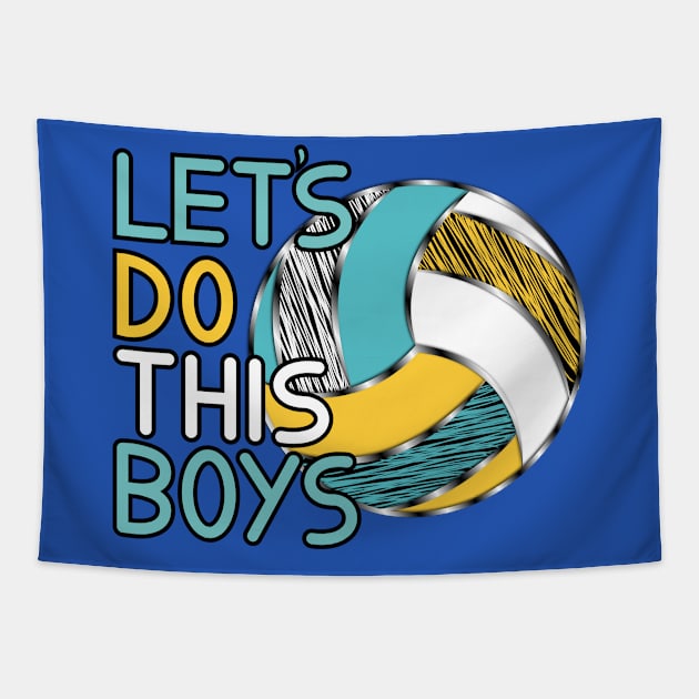 Volleyball - Let's Do This Boys Tapestry by Designoholic