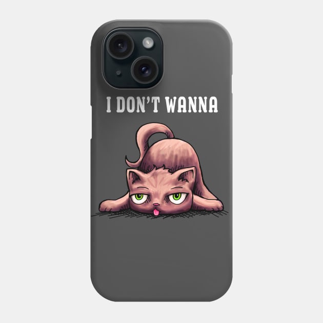 I don't wanna Phone Case by Manicdoodler