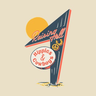 Hippies and Cowboys | Bar / Hotel Sign | Raising Hell with the Hippies and the Cowboys | Black T-Shirt