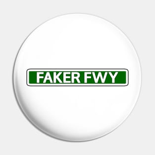 Faker Fwy Street Sign Pin