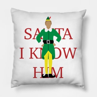 SANTA I KNOW HIM - Elf Pillow