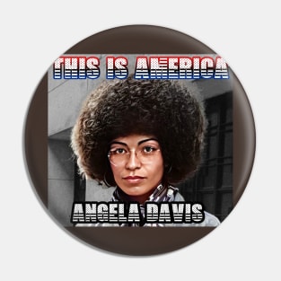 This Is America - Angela Davis Pin