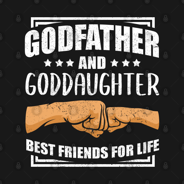 Disover Godfather And Goddaughter Best Friends For Life | Godchild and Godfather Gift - Godfather - T-Shirt