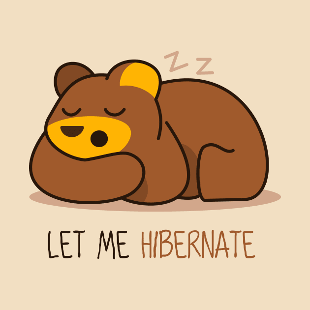 Let Me Hibernate by Johnitees