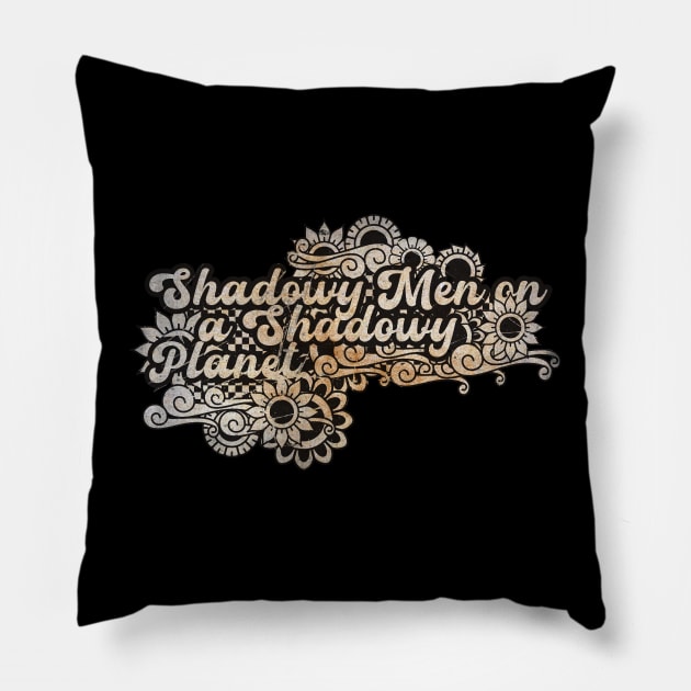 Shadowy Men on a Shadowy Planet Pillow by BELLASOUND