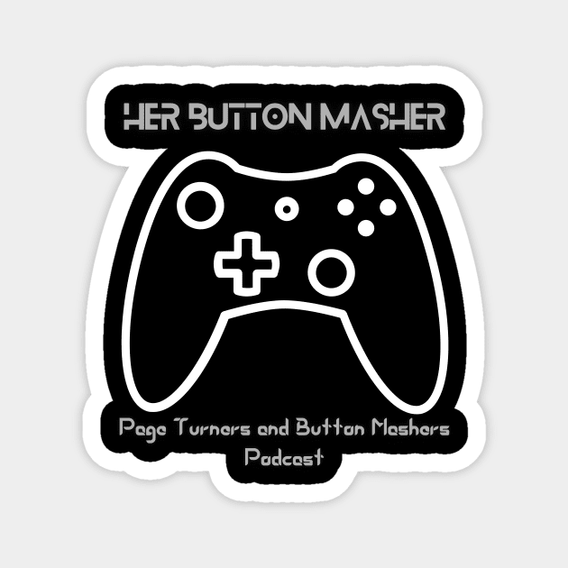 Her Button Masher Reverse Magnet by Page Turners and Button Mashers