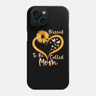 Blessed To Be Called Mom Mothers Day 2024 Sunflower Phone Case