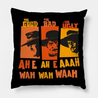 Sergio Leone`s „The good the Bad and the Ugly“ - Ennio Morricone Theme „ah e ah e ahh wah wah wah“ Pillow