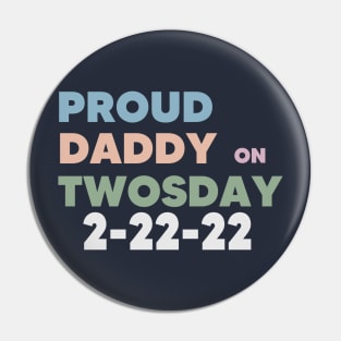 PROUD DADDY on Twosday Pin