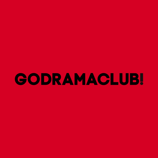 GODRAMACLUB! by alliejoy224